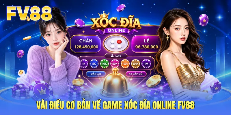 Vài điều cơ bản về game xóc đĩa online FV88 Vài điều cơ bản về game xóc đĩa online FV88
